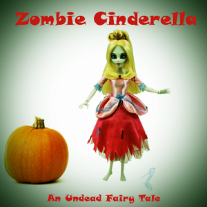 Zombie Cinderella